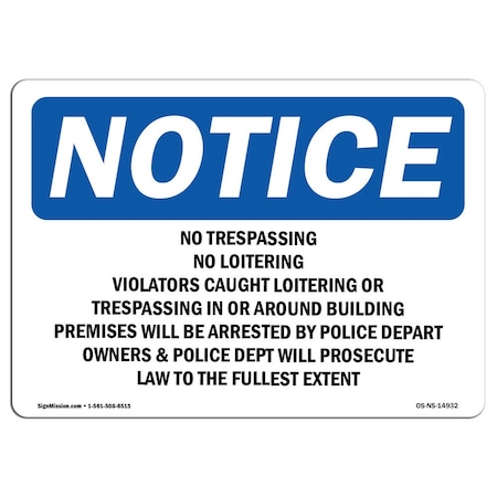 Signmission OSHA Notice Sign, 5" Height, 7" Width, No Trespassing No Loitering Violators Caught Sign, Landscape OS-NS-D-57-L-14932
